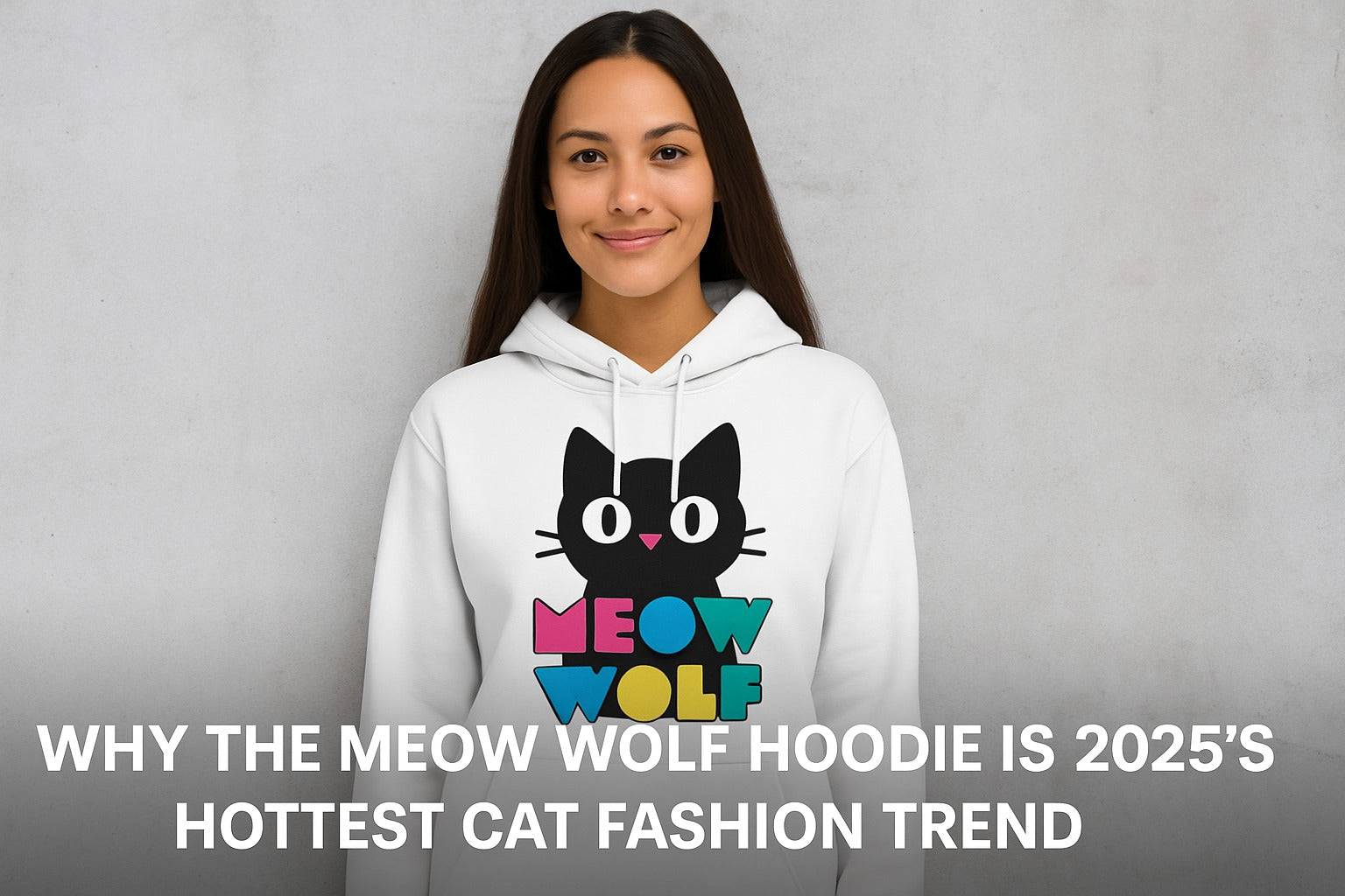 Why the Meow Wolf Hoodie Is 2025 Hottest Cat Fashion Trend